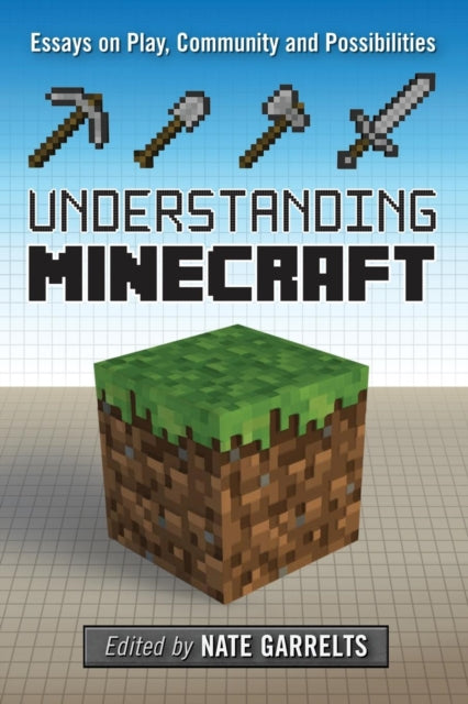 Book cover of: Understanding Minecraft. By: Nate Garrelts