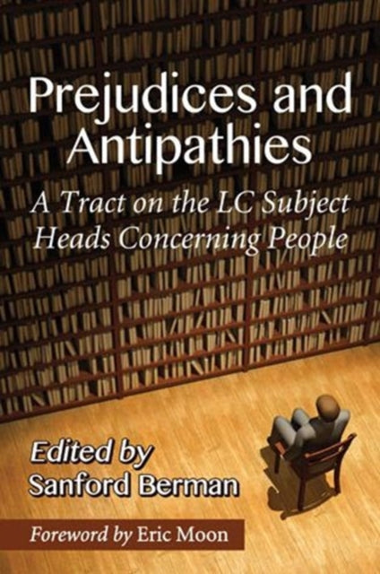 Book cover of: Prejudices and Antipathies. By: Sanford Berman