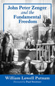 Book cover of: John Peter Zenger and the Fundamental Freedom. By: William Lowell Putnam