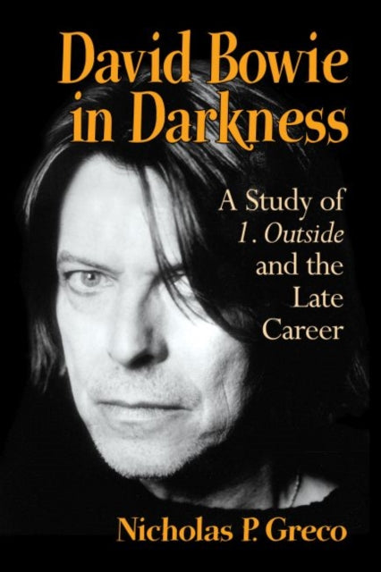 Book cover of: David Bowie in Darkness. By: Nicholas P. Greco