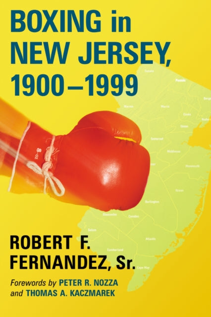 Book cover of: Boxing in New Jersey, 1900-1999. By: Fernandez, Robert F., Sr.