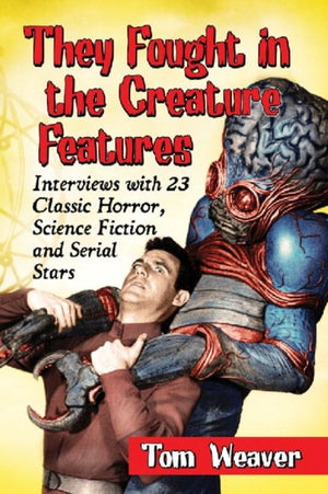 They Fought in the Creature Features
