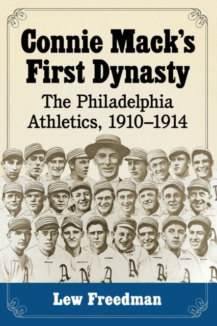Book cover of: Connie Mack's First Dynasty. By: Lew Freedman