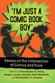 Book cover of: I'm Just a Comic Book Boy. By: Christopher B. Field