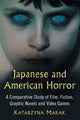 Book cover of: Japanese and American Horror. By: Katarzyna Marak