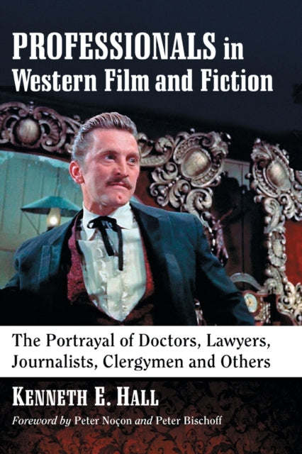 Book cover of: Professionals in Western Film and Fiction. By: Kenneth E. Hall
