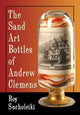Book cover of: Sand Art Bottles of Andrew Clemens. By: Roy Sucholeiki