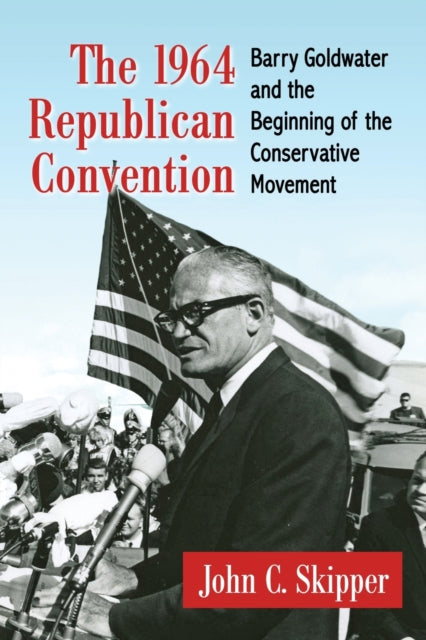 Book cover of: 1964 Republican Convention. By: John C. Skipper