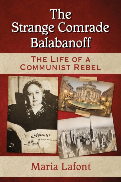 Book cover of: Strange Comrade Balabanoff. By: Maria Lafont