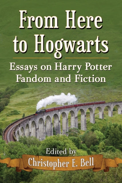 Book cover of: From Here to Hogwarts. By: Christopher E. Bell