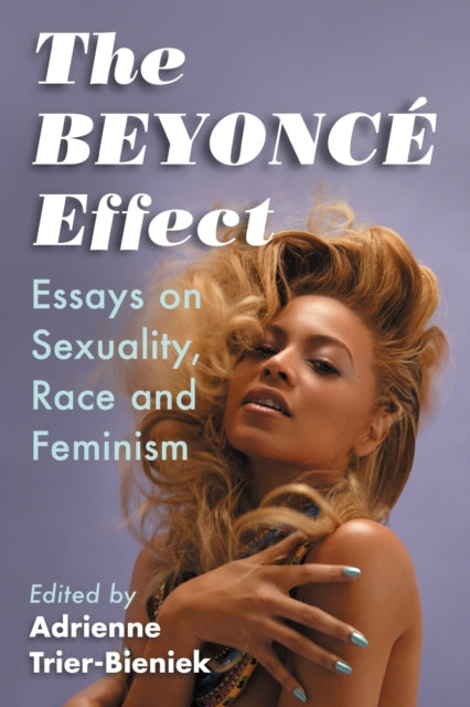 Book cover of: Beyonce Effect. By: Adrienne Trier-Bieniek
