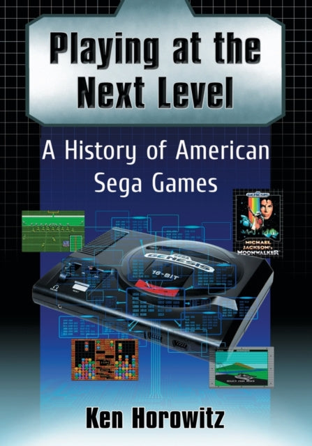 Book cover of: Playing at the Next Level. By: Ken Horowitz