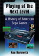 Book cover of: Playing at the Next Level. By: Ken Horowitz