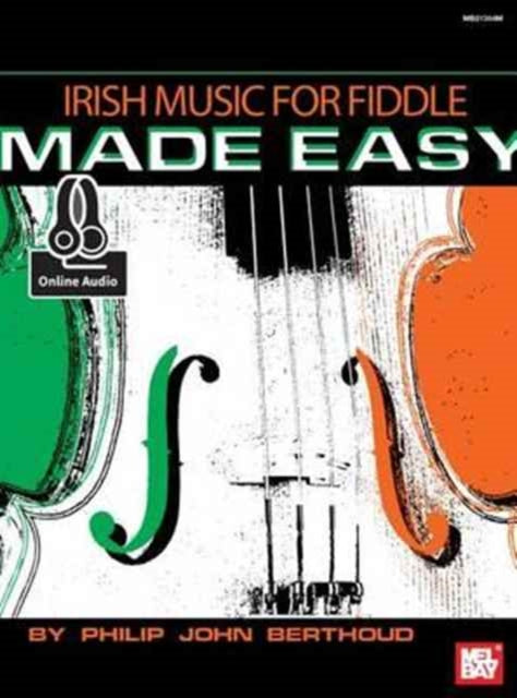 Book cover of: Irish Music For Fiddle Made Easy Book. By: Philip John Berthoud