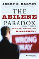 Book cover of: Abilene Paradox and Other Meditations on Management. By: Jerry B. Harvey