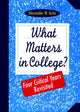 Book cover of: What Matters in College?. By: Alexander W. Astin