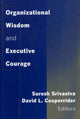Book cover of: Organizational Wisdom and Executive Courage
