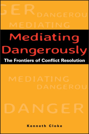 Mediating Dangerously