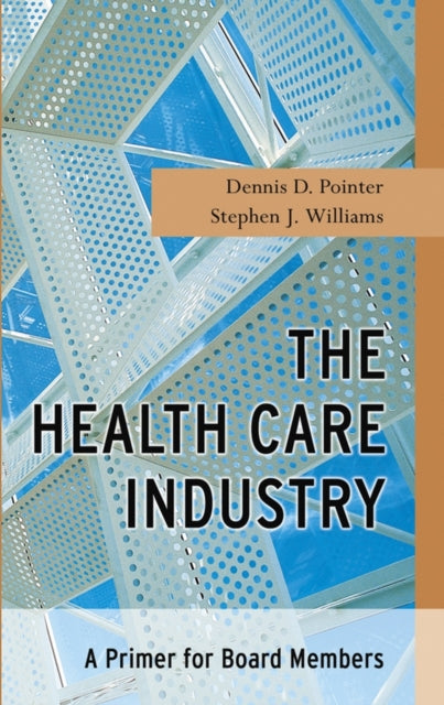 Book cover of: Health Care Industry. By: Dennis D. Pointer