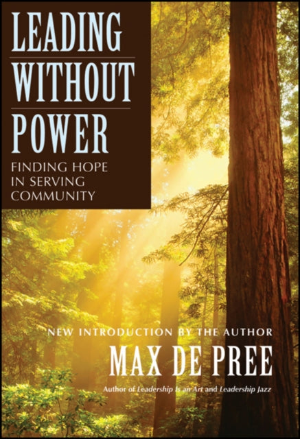 Book cover of: Leading Without Power. By: Max De Pree