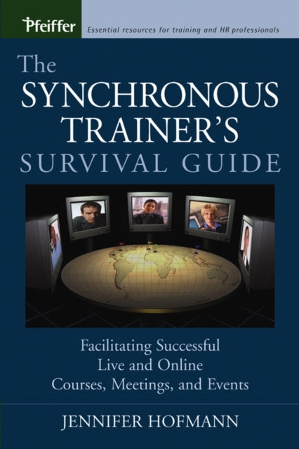 Book cover of: Synchronous Trainer's Survival Guide. By: Jennifer Hofmann