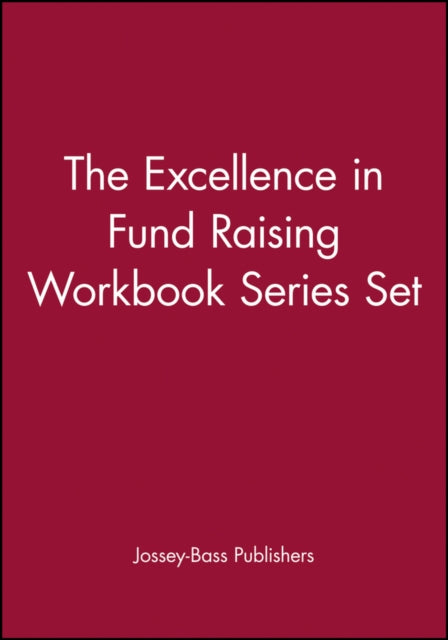 The Excellence in Fund Raising Workbook Series Set, Set contains