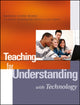 Book cover of: Teaching for Understanding with Technology. By: Martha Stone  Wiske