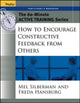 Book cover of: 60-Minute Active Training Series: How to Encourage Constructive Feedback from Others, Participant's Workbook. By: Melvin L. Silberman