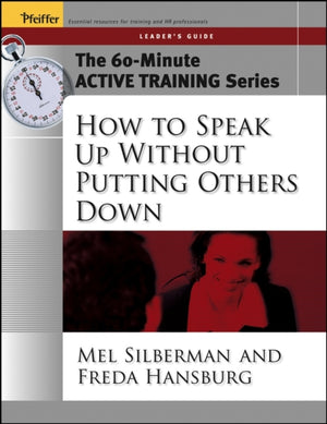 60-Minute Active Training Series: How to Speak Up Without Putting Others Down, Leader's Guide