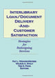 Book cover of: Interlibrary Loan/Document Delivery and Customer Satisfaction
