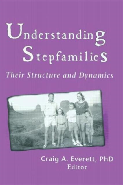 Book cover of: Understanding Stepfamilies. By: Craig A. Everett