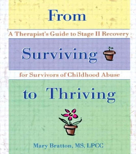 Book cover of: From Surviving to Thriving. By: Mary Bratton