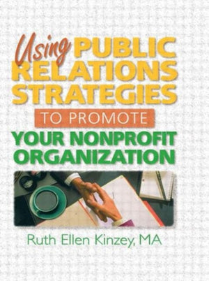 Using Public Relations Strategies to Promote Your Nonprofit Organization