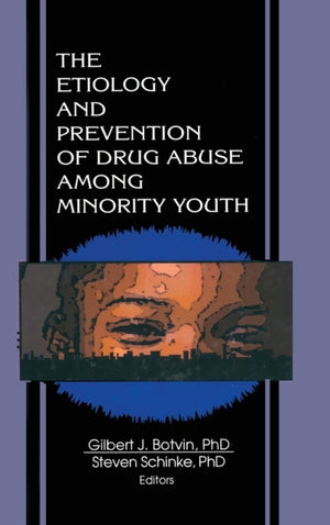 Etiology and Prevention of Drug Abuse Among Minority Youth