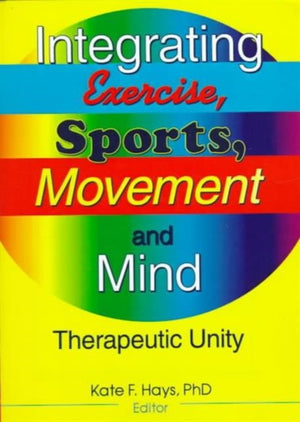 Integrating Exercise, Sports, Movement, and Mind