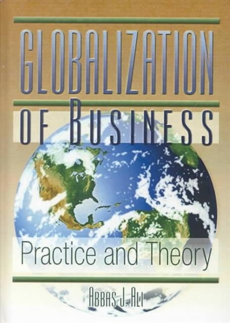 Book cover of: Globalization of Business. By: Abbas J. Ali
