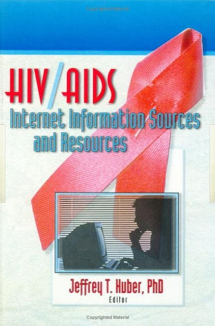 Book cover of: HIV/AIDS Internet Information Sources and Resources