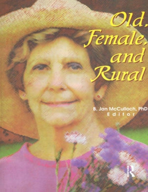 Old, Female, and Rural