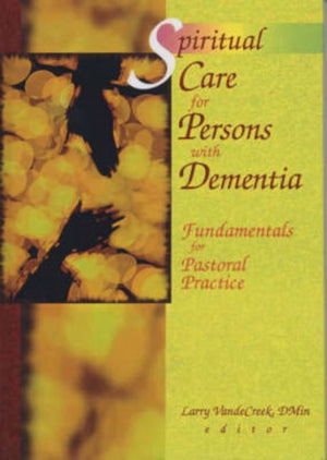 Spiritual Care for Persons with Dementia