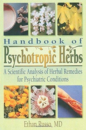 Handbook of Psychotropic Herbs