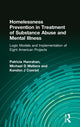 Book cover of: Homelessness Prevention in Treatment of Substance Abuse and Mental Illness