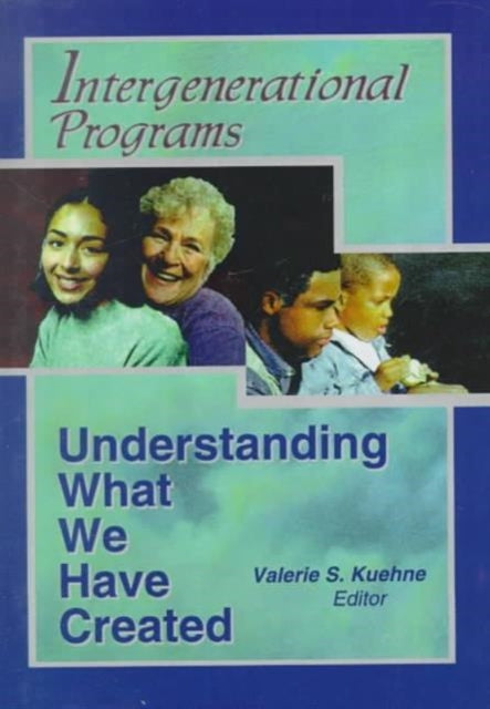 Book cover of: Intergenerational Programs. By: Valerie S. Kuehne