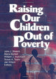 Book cover of: Raising Our Children Out of Poverty