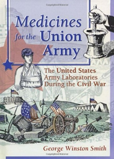 Book cover of: Medicines for the Union Army