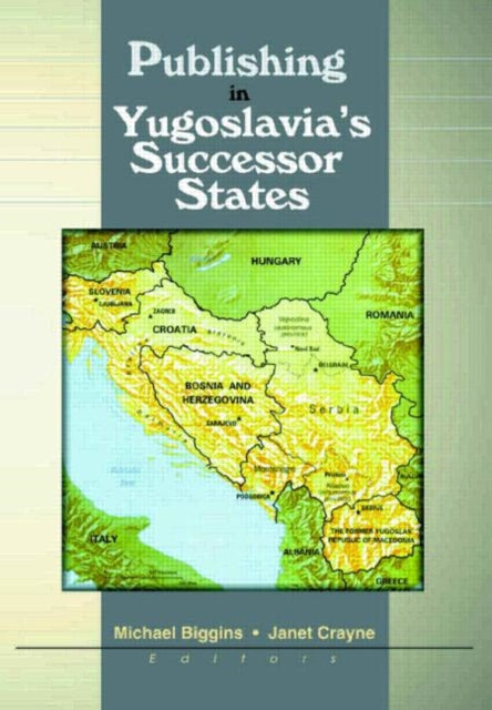 Book cover of: Publishing in Yugoslavia's Successor States