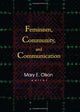 Book cover of: Feminism, Community, and Communication. By: Mary E. Olson