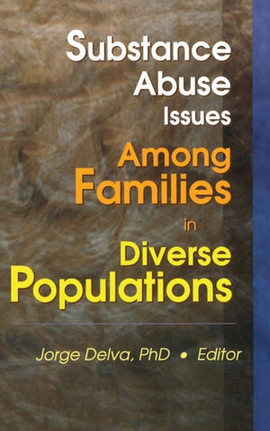 Substance Abuse Issues Among Families in Diverse Populations