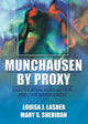 Book cover of: Munchausen by Proxy. By: Louisa J. Lasher