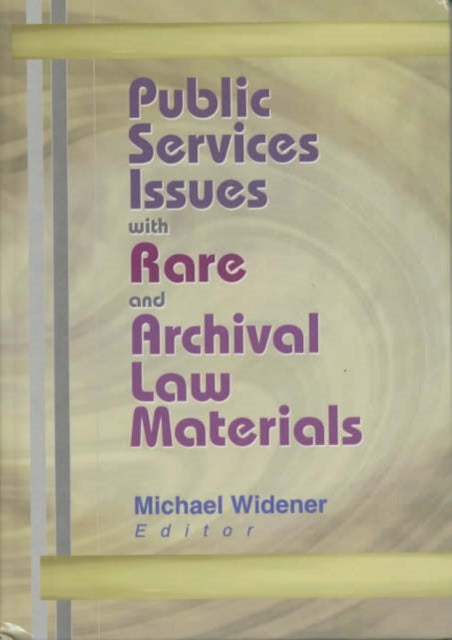 Book cover of: Public Services Issues with Rare and Archival Law Materials