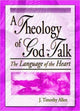 Book cover of: Theology of God-Talk. By: J. Timothy Allen
